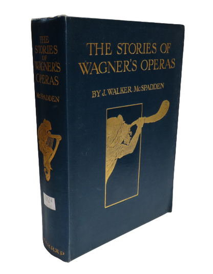 The Stories Of Wagner's Operas By J. Walker McSpadden 1924 book front cover