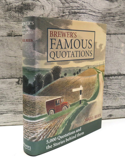 Brewer's Famous Quotations By Nigel Rees 2017