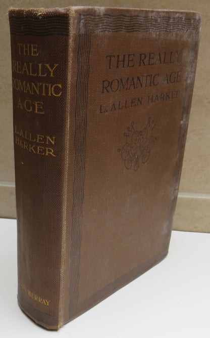 The Really Romantic Age By L. Allen Harker 1922 book front cover