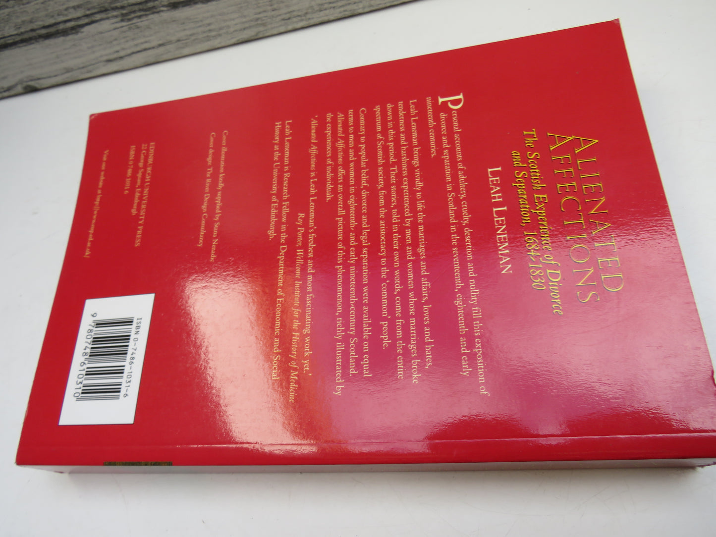 Alienated Affections The Scottish Experience of Divorce and Separation, 1684-1830 By Leah Leneman 1998