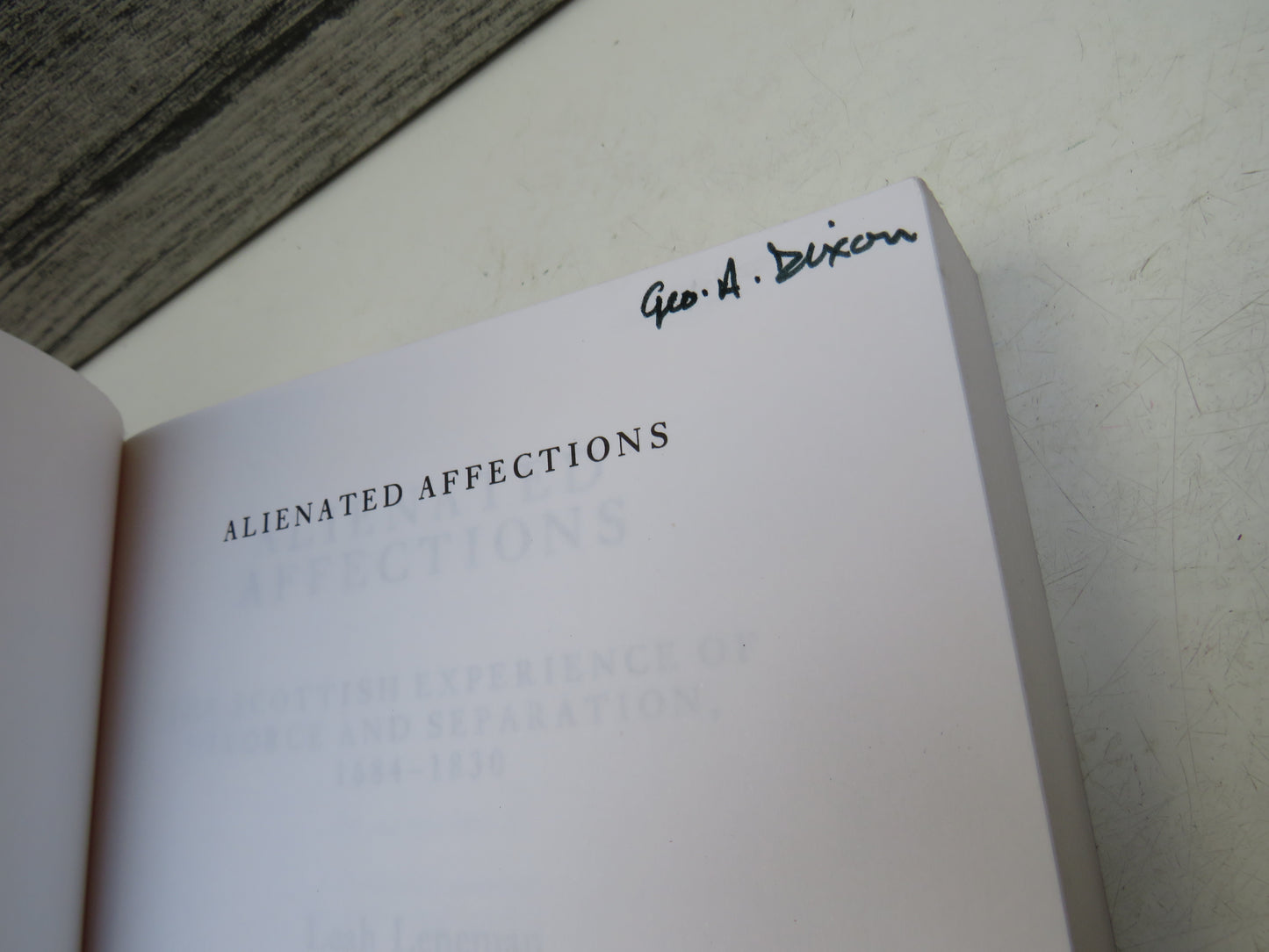 Alienated Affections The Scottish Experience of Divorce and Separation, 1684-1830 By Leah Leneman 1998