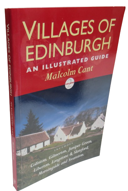 Villages of Edinburgh An Illustrated Guide Volume II By Malcolm Cant 1999