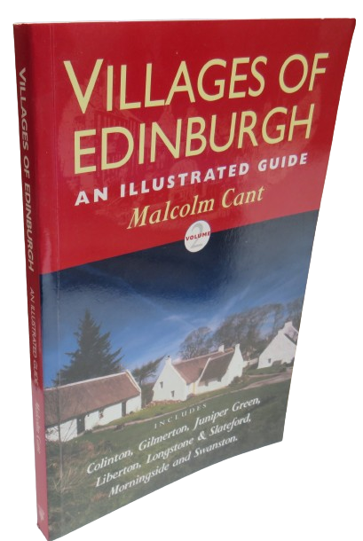 Villages of Edinburgh An Illustrated Guide Volume II By Malcolm Cant 1999 book front cover