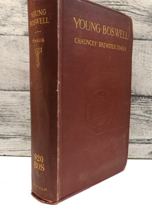 Young Boswell, Chapters on James Boswell the Biograph based largely on new material by Chauncey Brewster Tinker