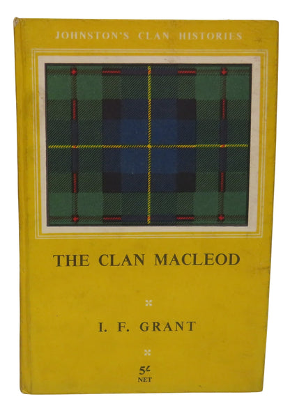 The Clan Macleod With Their Rock-Built Fortress They Have Endured By I. F. Grant 1953 book front cover