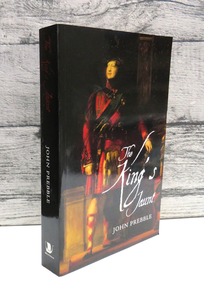 The King's  Jaunt George IV In Scotland, August 1822 'One and Twenty Daft Days' By John Prebble 2000 book front cover