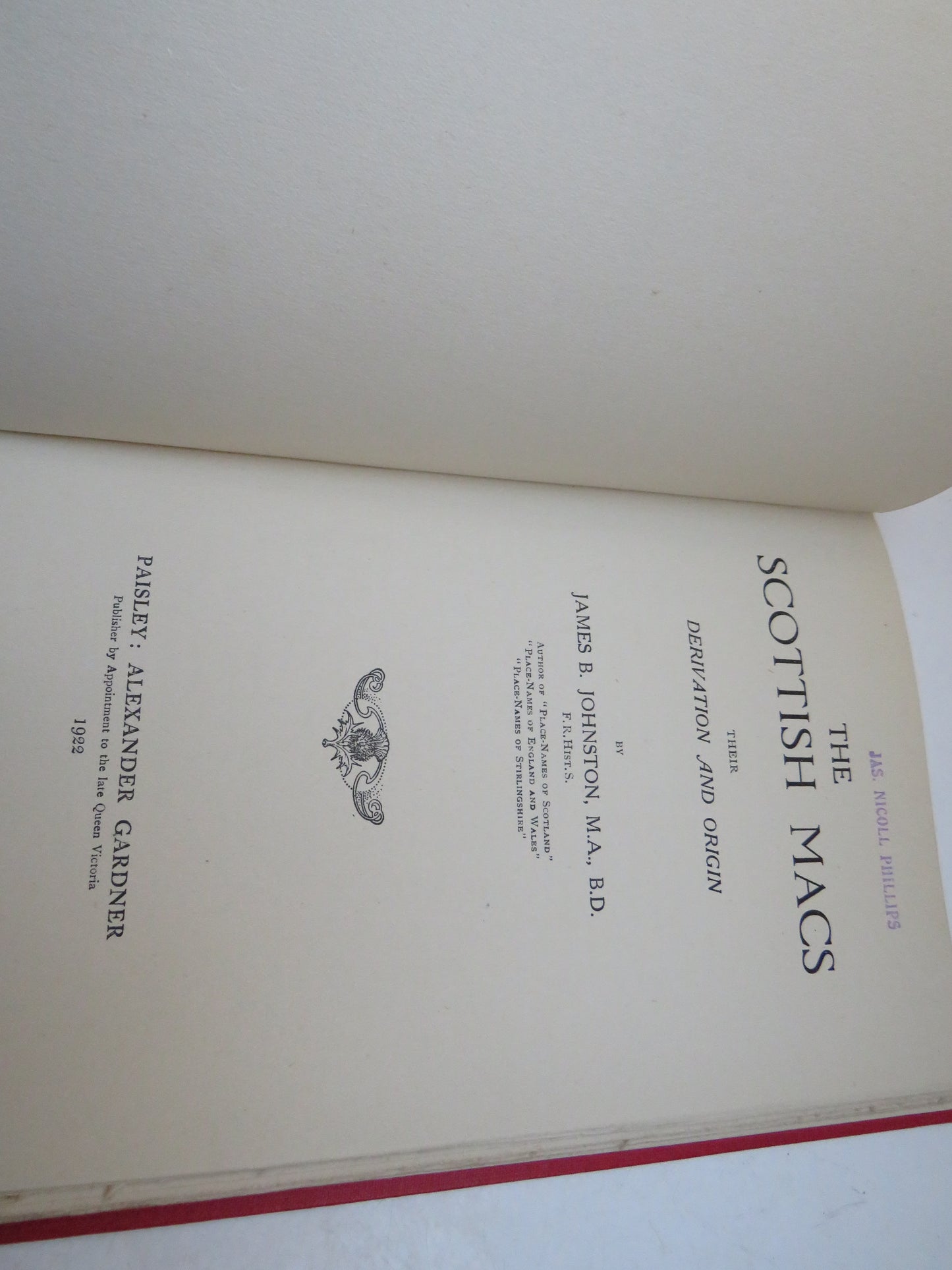 The Scottish Macs Their Derivation and Origin By James B. Johnston 1922