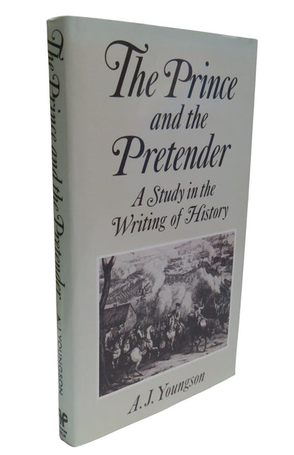 The Prince and The Pretender A Study In The Writing of History By A. J. Youngson 1985 book front cover