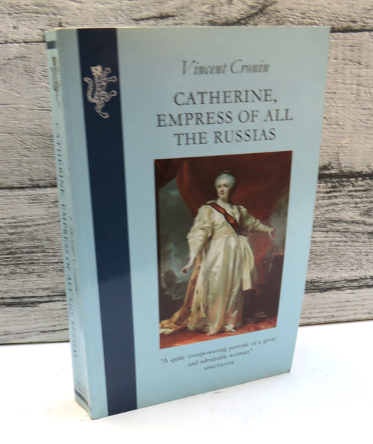 Catherine, EMpress of all The Russias By Vincent Cronin 1989