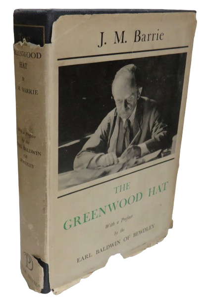 The Greenwood Hat Being A Memoir of James Anon 1885-1887 By J.M. Barrie 1937 book front cover