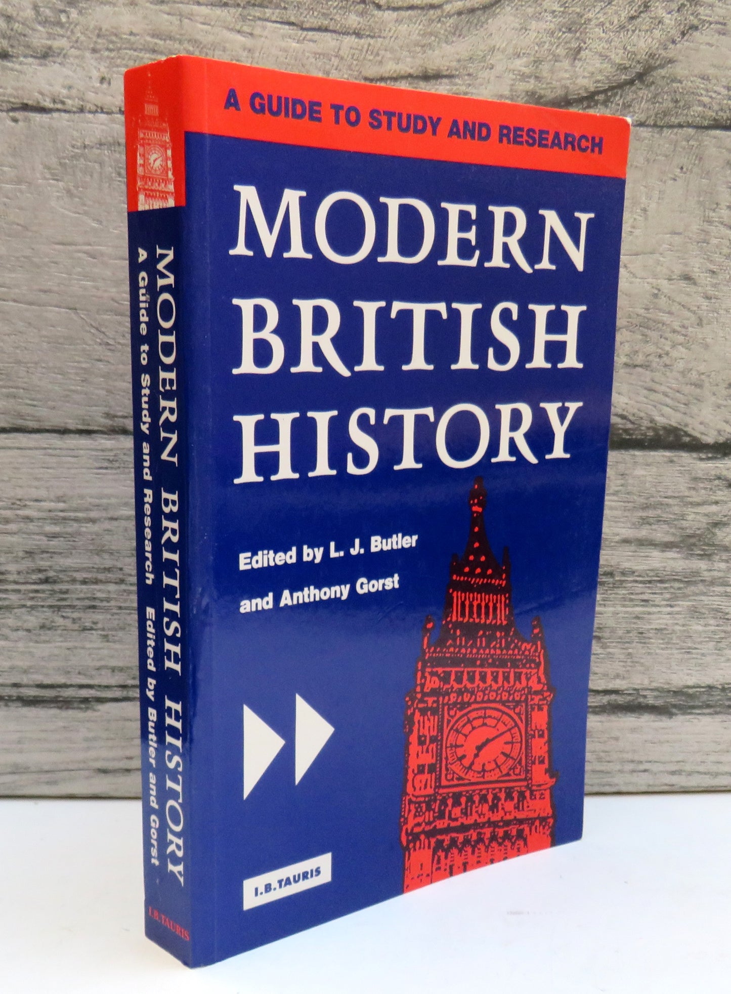 Modern British History: A Guide To Study and Research Edited By L. J. Butler and Anthony Gorst 1997