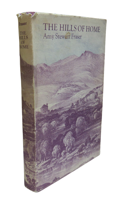 The Hills of Home By Amy Stewart Fraser 1973 book front cover