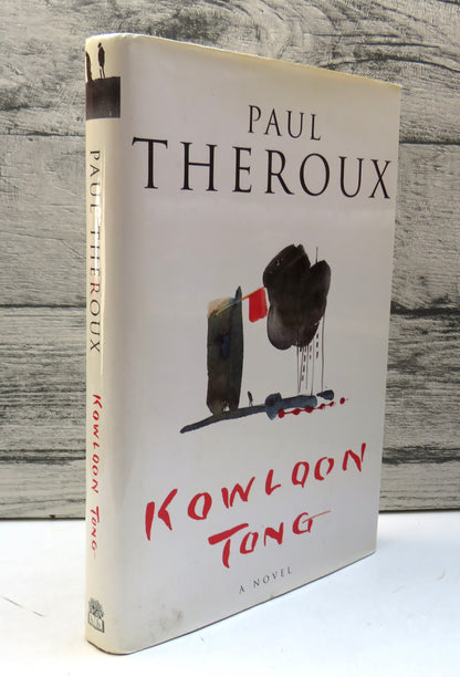 Kowloon Tong A Novel by Paul Theroux, 1997 book front cover