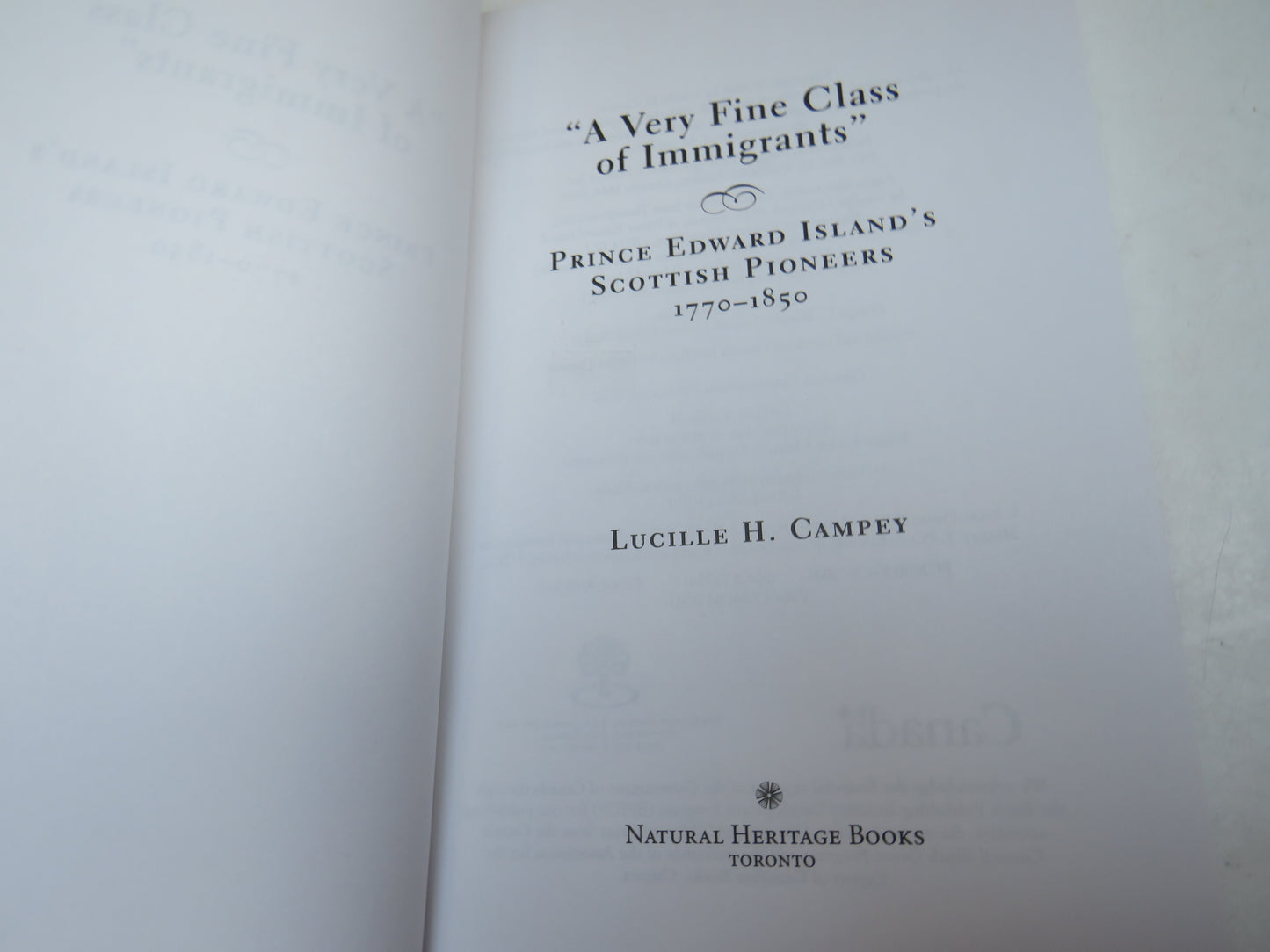 "A Very Fine Class of Immigrants" Prince Edward Island's Scottish Pioneers 1770-1850 By Lucille H. Campey 2001