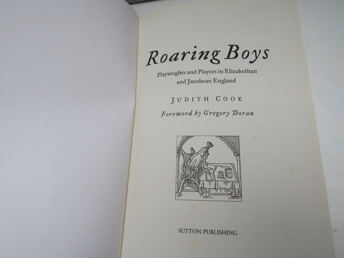 Roaring Boys Playwrights and Players In Elizabethan and Jacobean England By Judith Cook 2004