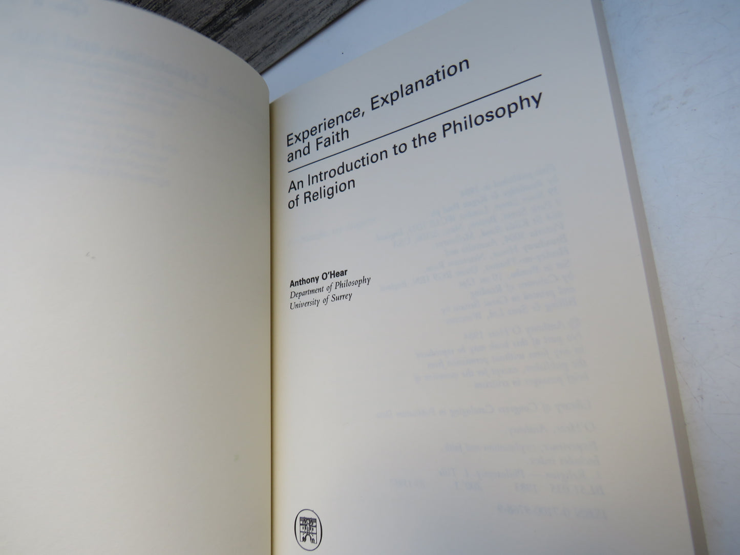 Experience, Explanation and Faith An Introduction To The Philosophy of Religion By Anthony O'Hear 1984