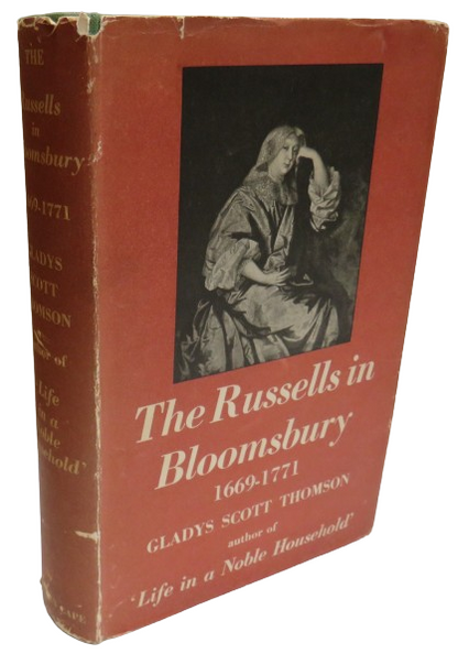 The Russells In Bloomsbury 1669-1771 By Gladys Scott Thomson 1940 1st Edition book front cover