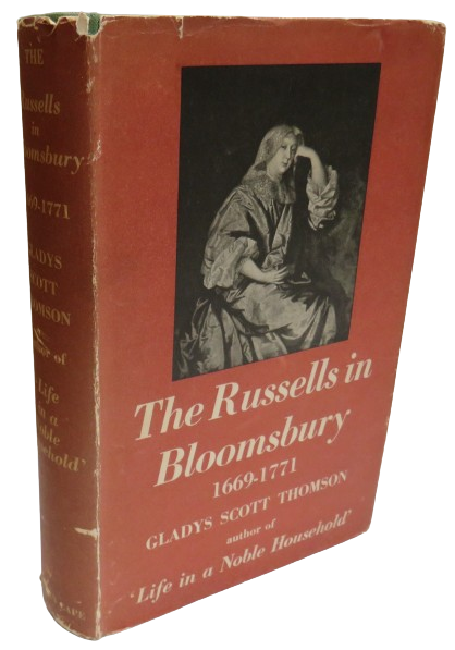 The Russells In Bloomsbury 1669-1771 By Gladys Scott Thomson 1940 1st Edition