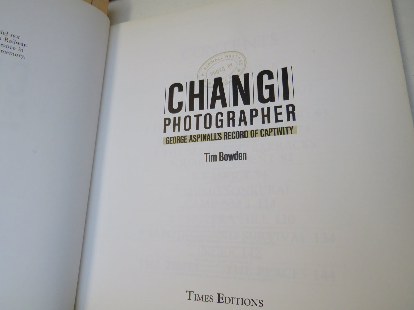 Changi Photographer, George Aspinall's Record of Captivity by Tim Bowden, 1995