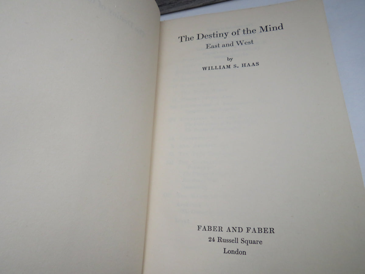 The Destiny of the Mind East and West By William S. Haas 1956