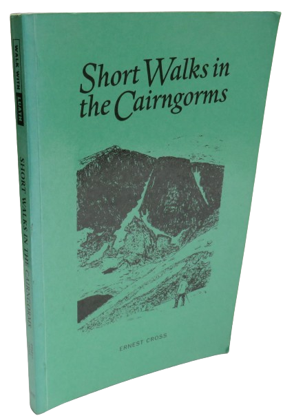 Short Walks In The Cairngorms By Ernest Cross 1997