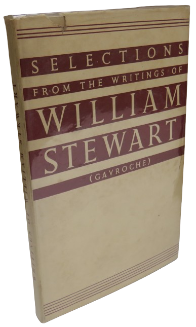 Selections From The Writings of William Stewart (Gavroche) 1948 book front cover