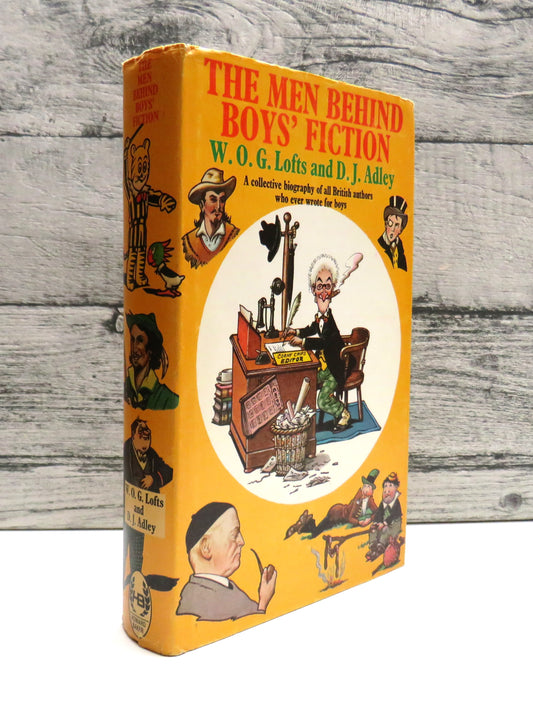 The Men Behind Boys' Fiction By W. O. G. Lofts and D. J. Adley 1970