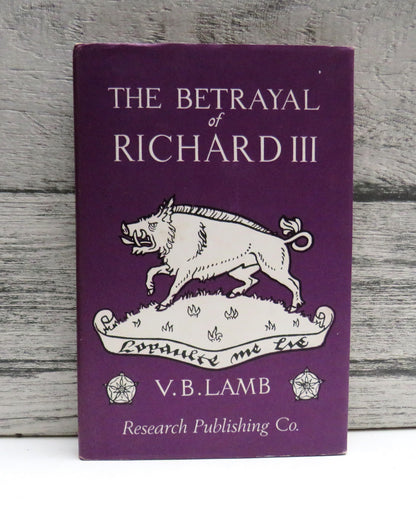 The Betrayal Of Richard III By V.B. Lamb 1979 book front cover