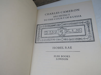 Charles Cameron Architect  To The Court of Russia By Isobel Rae 1971