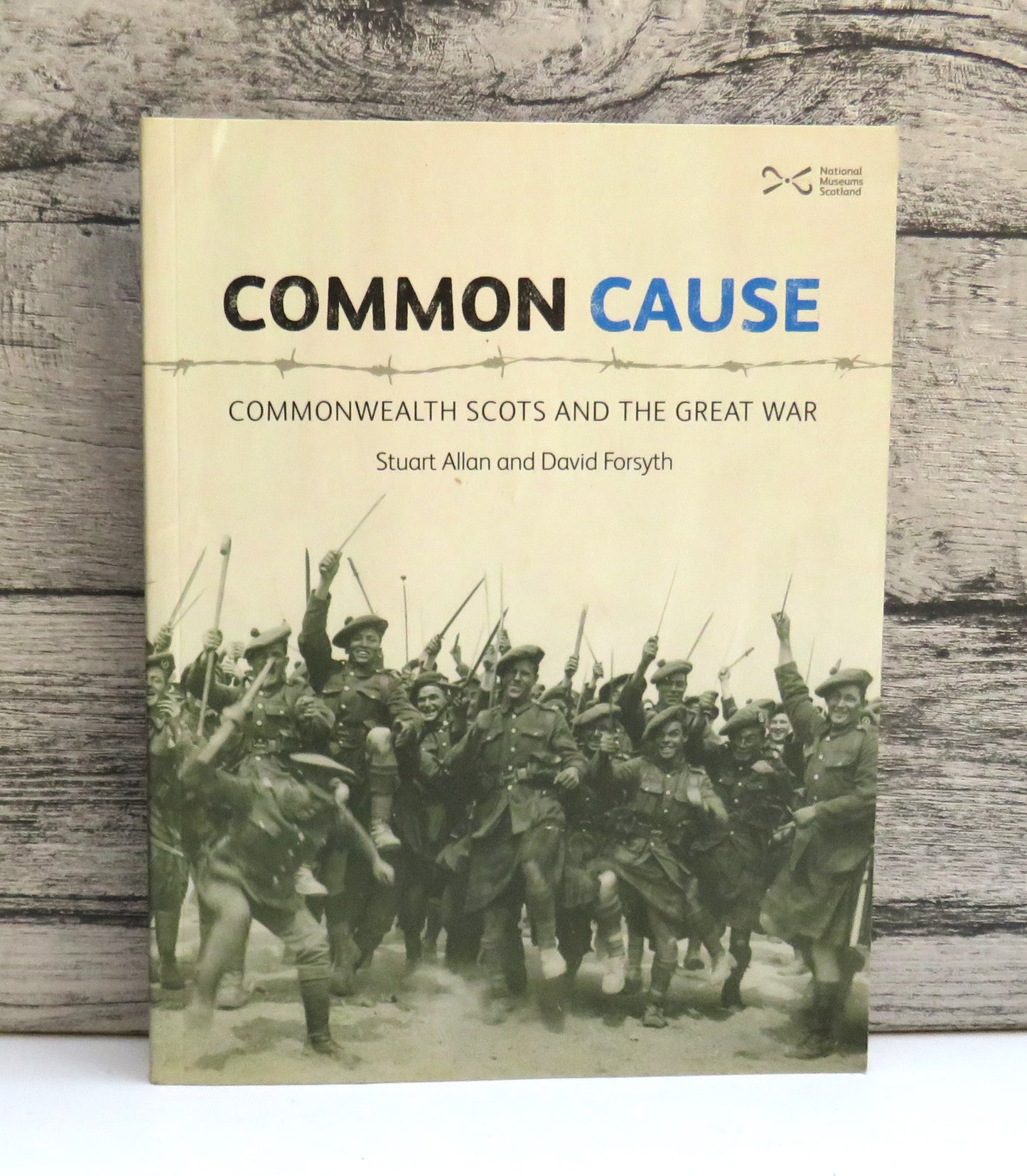 Common Cause Commonwealth Scots and The Great War By Stuart Allan and David Forsyth 2014