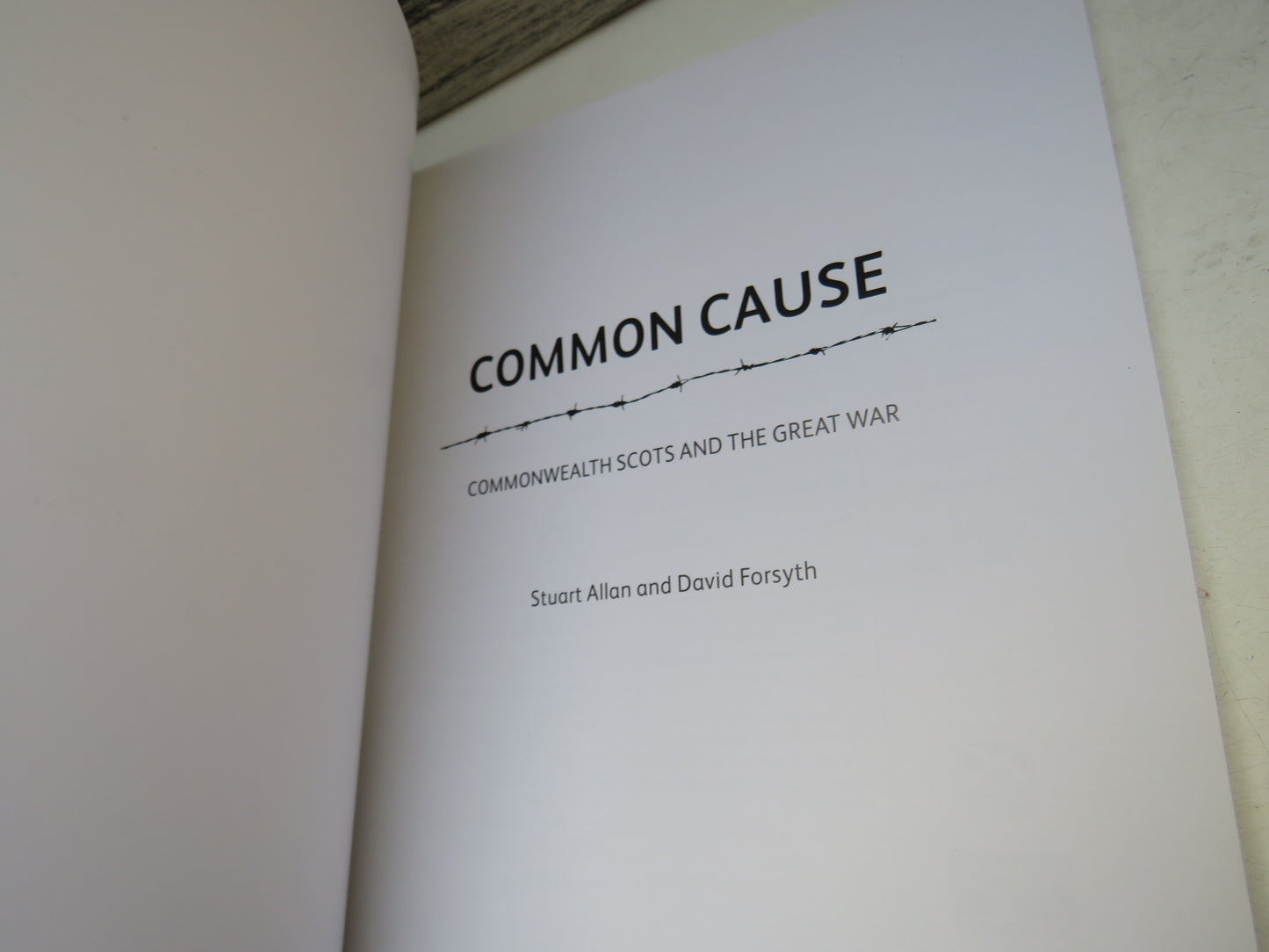 Common Cause Commonwealth Scots and The Great War By Stuart Allan and David Forsyth 2014