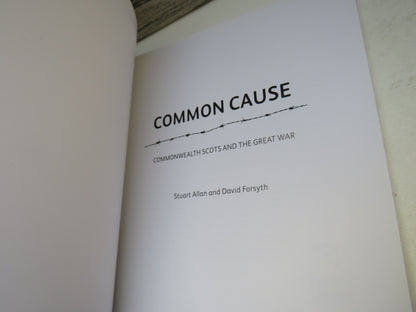 Common Cause Commonwealth Scots and The Great War By Stuart Allan and David Forsyth 2014