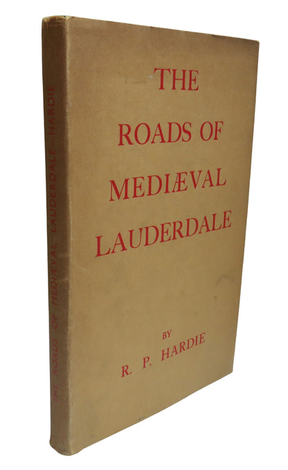 The Roads of Mediaeval Lauderdale By R.P. Hardie 1942 book front cover