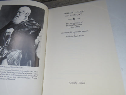 Pigeon Holes of Memory The Life and Times of Dr John Mackenzie (1803-1886) Edited From His Manuscript Memoirs By Christina Byam Shaw 1988