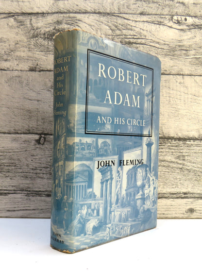 Robert Adam and His Circle In Edinburgh & Rome By John Fleming 1962