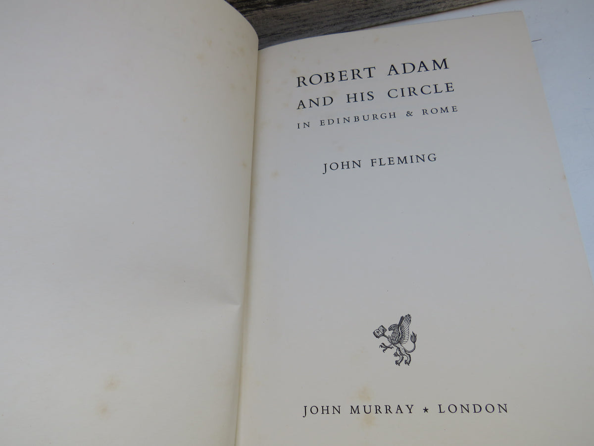 Robert Adam and His Circle In Edinburgh & Rome By John Fleming 1962
