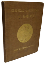 Load image into Gallery viewer, Classical Association of Scotland Proceedings 1913-14, 1914
