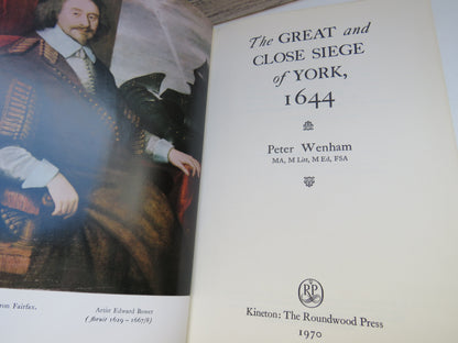 The Great and Close Siege of York, 1644 By Peter Wenham 1970