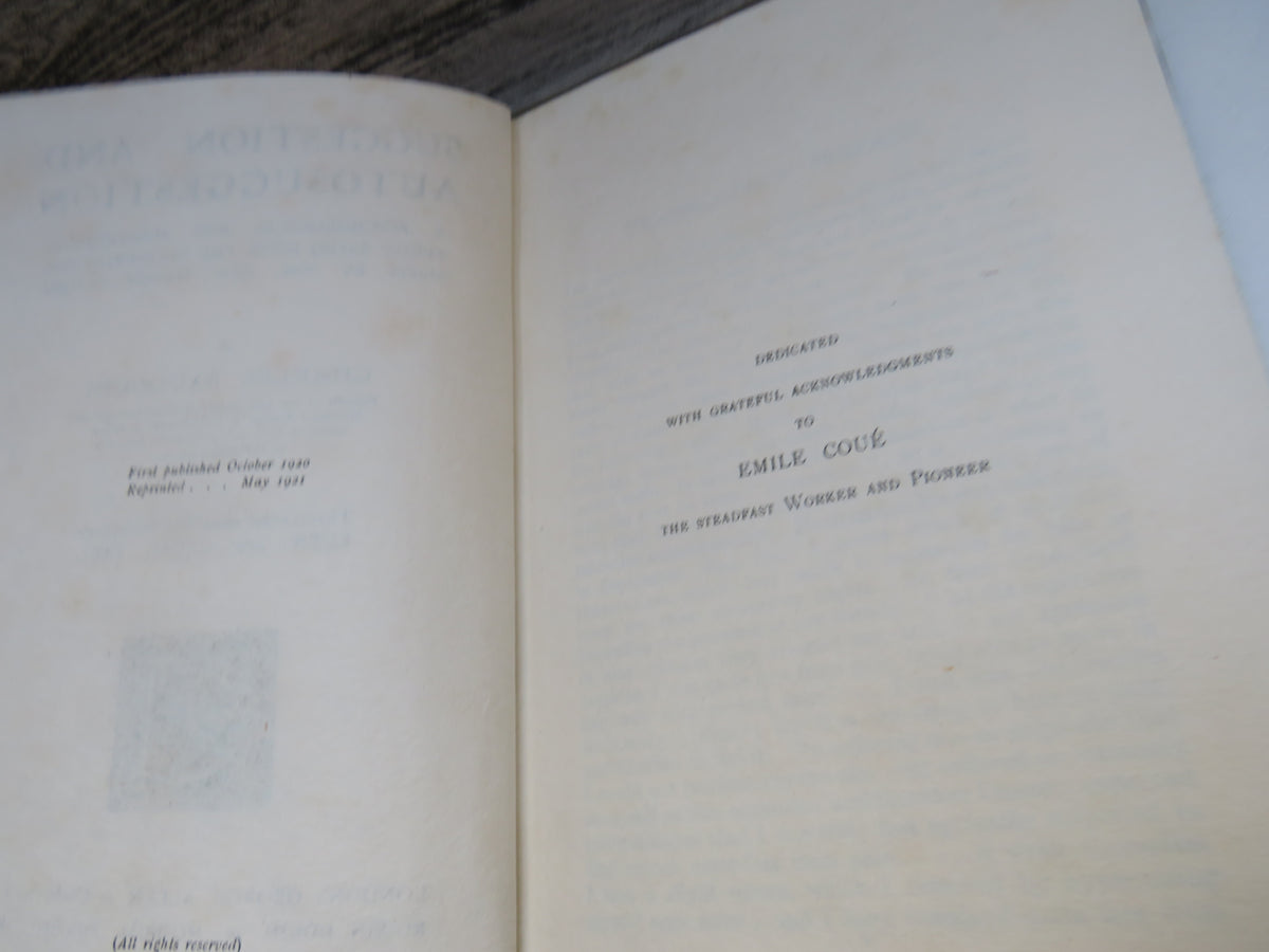Suggestion and Autosuggestion A Psycological and Pedagogical Study Based Upon The Investigations Made By The New Nancy School by Charles Baudouin 1921