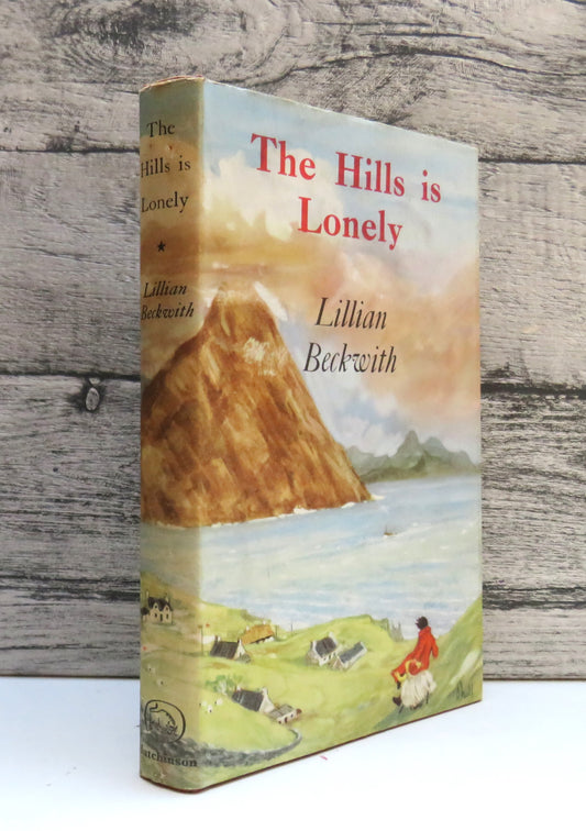The Hills is Lonely By Lilian Beckwith 1967
