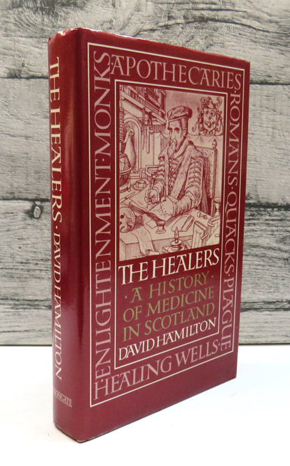 The Healers A History of Medicine In Scotland By David Hamilton 1981 book front cover