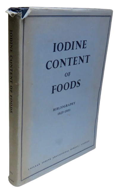Iodine Content of Foods Annotated Bibliography 1825-1951 With Review and Tables 1952 book front cover
