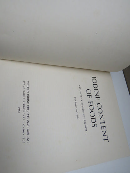 Iodine Content of Foods Annotated Bibliography 1825-1951 With Review and Tables 1952 book image 3