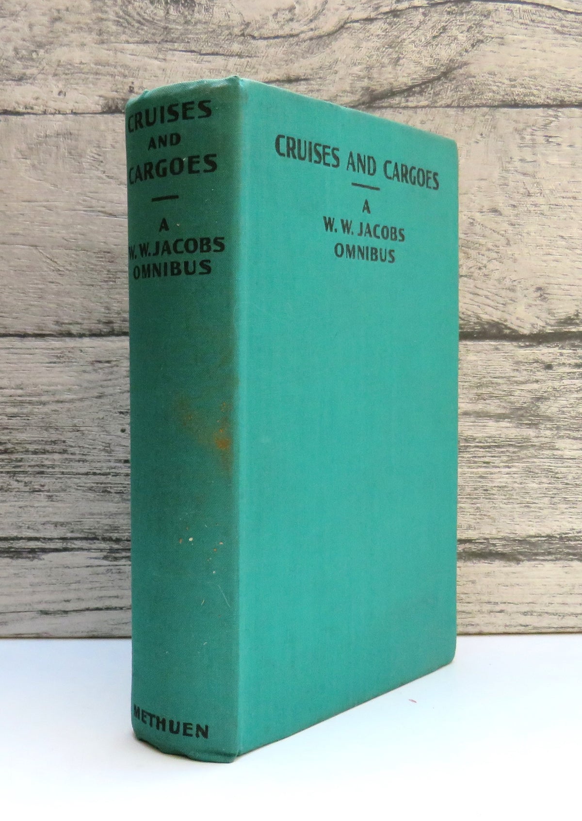 Cruises and Cargoes A W.W. Jacobs Omnibus Containing Many Cargoes Sea Urchins, Light Freights, Odd Craft, Short Cruises 1934