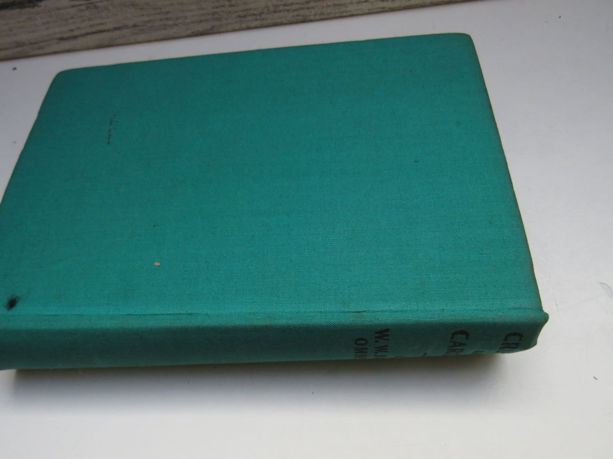 Cruises and Cargoes A W.W. Jacobs Omnibus Containing Many Cargoes Sea Urchins, Light Freights, Odd Craft, Short Cruises 1934