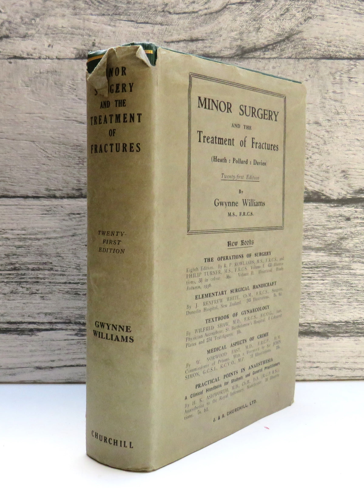Minor Surgery and The Treatment of Fractures (Heath: Pollard: Davies) By Gwynne Williams 1936