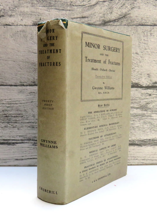 Minor Surgery and The Treatment of Fractures (Heath: Pollard: Davies) By Gwynne Williams 1936
