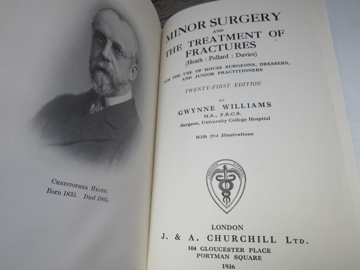 Minor Surgery and The Treatment of Fractures (Heath: Pollard: Davies) By Gwynne Williams 1936