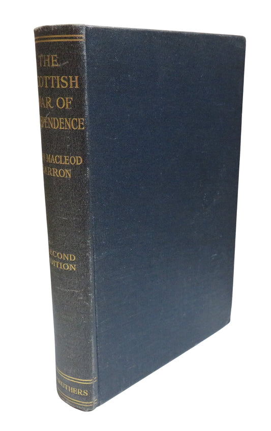 The Scottish War of Independence A Critical Study By Evan Macleod Barron 1934