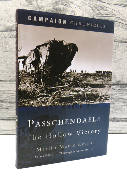 Passchendaele The Hollow Victory By Martin Matrix Evans 2005 book front cover